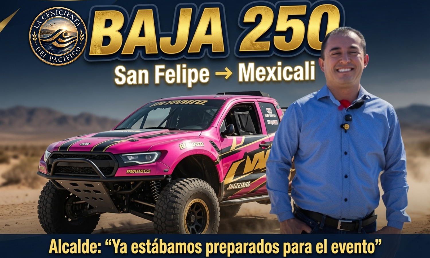 Alcalde de San Felipe lamenta cambio de sede de la Baja 250