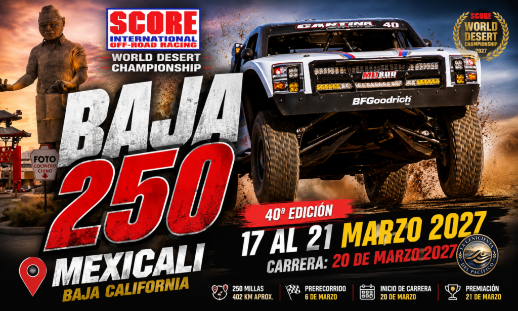 Baja 250 2027 en Mexicali, SCORE International confirma fechas del 17 al 21 de marzo